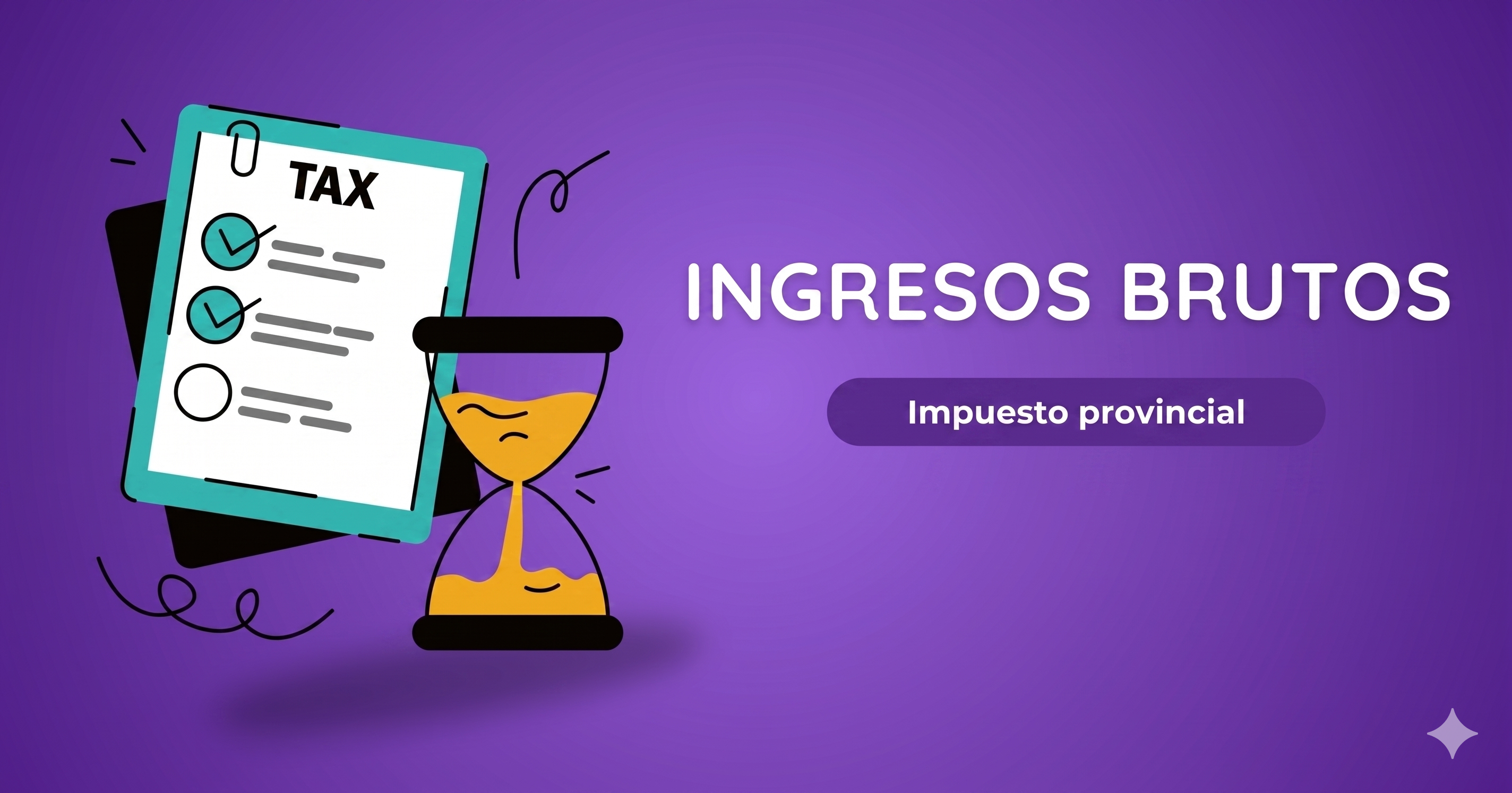 Impuesto a los ingresos brutos: todo lo que necesitás saber
